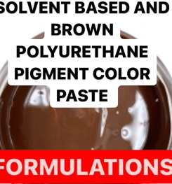 SOLVENT BASED AND BROWN POLYURETHANE PIGMENT COLOR PASTE FORMULATIONS AND PRODUCTION PROCESS