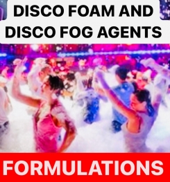 DISCO FOAM AND DISCO FOG AGENTS FORMULATIONS AND PRODUCTION PROCESS