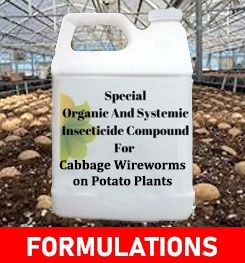 Formulations And Production Process of Organic And Systemic Insecticide Compound For Wireworms on Potato Plants