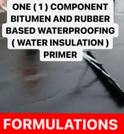 ONE ( 1 ) COMPONENT  BITUMEN AND RUBBER BASED WATERPROOFING ( WATER INSULATION ) PRIMER FORMULATIONS AND PRODUCTION PROCESS