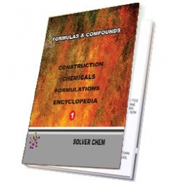 CONSTRUCTION CHEMICALS FORMULATIONS ENCYCLOPEDIA - 1 ( FULLY E BOOK )
