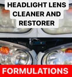 HEADLIGHT LENS CLEANER AND RESTORER FORMULATIONS AND PRODUCTION PROCESS