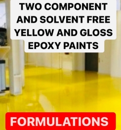 TWO COMPONENT AND SOLVENT FREE YELLOW AND GLOSS EPOXY PAINTS FORMULATIONS AND PRODUCTION PROCESS