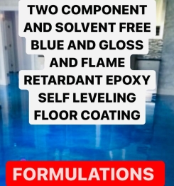 TWO COMPONENT AND SOLVENT FREE BLUE AND GLOSS AND FLAME RETARDANT EPOXY SELF LEVELING FLOOR COATING FORMULATIONS AND PRODUCTION PROCESS
