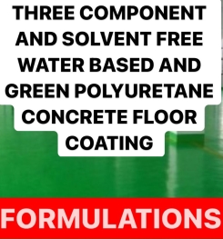 THREE COMPONENT AND SOLVENT FREE WATER BASED AND GREEN POLYURETANE CONCRETE FLOOR COATING FORMULATIONS AND PRODUCTION PROCESS