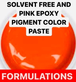 SOLVENT FREE AND PINK EPOXY PIGMENT COLOR PASTE FORMULATION AND PRODUCTION PROCESS