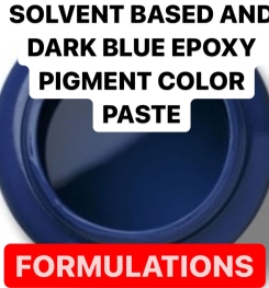 SOLVENT BASED AND DARK BLUE EPOXY PIGMENT COLOR PASTE FORMULATION AND PRODUCTION PROCESS