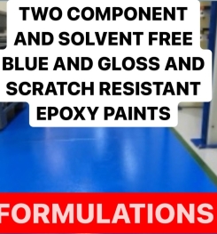 TWO COMPONENT AND SOLVENT FREE BLUE AND GLOSS AND SCRATCH RESISTANT EPOXY PAINTS FORMULATIONS AND PRODUCTION PROCESS