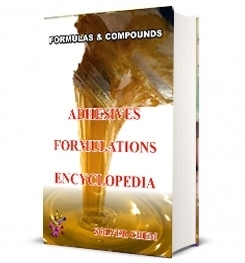 ADHESIVE FORMULATIONS ENCYCLOPEDIA ( FULLY E BOOK )