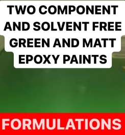 TWO COMPONENT AND SOLVENT FREE GREEN AND MATT EPOXY PAINTS FORMULATIONS AND PRODUCTION PROCESS
