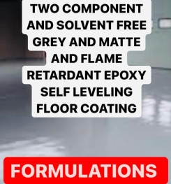 TWO COMPONENT AND SOLVENT FREE GREY AND MATTE AND FLAME RETARDANT EPOXY SELF LEVELING FLOOR COATING FORMULATIONS AND PRODUCTION PROCESS