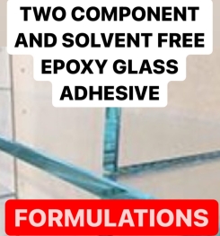 TWO COMPONENT AND SOLVENT FREE EPOXY GLASS ADHESIVE FORMULATIONS AND PRODUCTION PROCESS