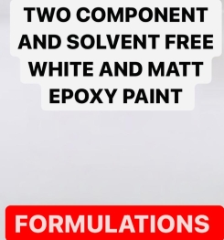 TWO COMPONENT AND SOLVENT FREE WHITE AND MATT EPOXY PAINT FORMULATIONS AND PRODUCTION PROCESS