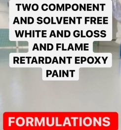 TWO COMPONENT AND SOLVENT FREE WHITE AND GLOSS AND FLAME RETARDANT EPOXY PAINT FORMULATIONS AND PRODUCTION PROCESS