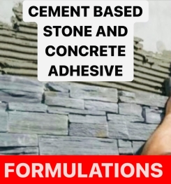 CEMENT BASED STONE AND CONCRETE ADHESIVE FORMULATIONS AND PRODUCTION PROCESSES