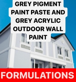 GREY PIGMENT PAINT PASTE AND GREY ACRYLIC OUTDOOR WALL PAINT FORMULATIONS AND PRODUCTION PROCESS