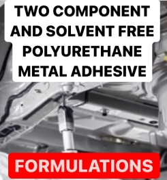 TWO COMPONENT AND SOLVENT FREE POLYURETHANE METAL ADHESIVE FORMULATIONS AND PRODUCTION PROCESS