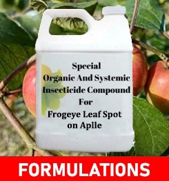 Formulations And Production Process of Organic And Systemic Fungicide Compound For Frogeye Leaf Spot on Aplle