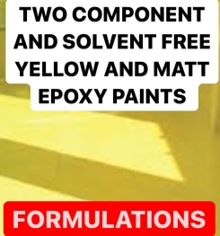 TWO COMPONENT AND SOLVENT FREE YELLOW AND MATT EPOXY PAINTS FORMULATIONS AND PRODUCTION PROCESS