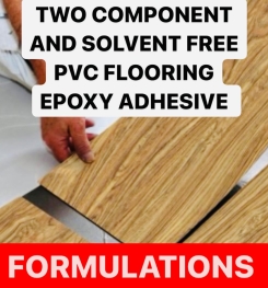 TWO COMPONENT AND SOLVENT FREE PVC FLOORING EPOXY ADHESIVE FORMULATIONS AND PRODUCTION PROCESS