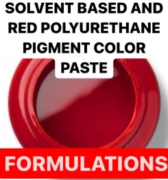 SOLVENT BASED AND RED POLYURETHANE PIGMENT COLOR PASTE FORMULATIONS AND PRODUCTION PROCESS