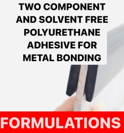 TWO COMPONENT AND SOLVENT FREE POLYURETHANE ADHESIVE FOR METAL BONDING FORMULATIONS AND PRODUCTION PROCESS
