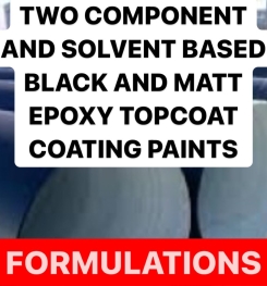 TWO COMPONENT AND SOLVENT BASED BLACK AND MATT EPOXY TOPCOAT COATING PAINTS FORMULATION AND PRODUCTION PROCESS