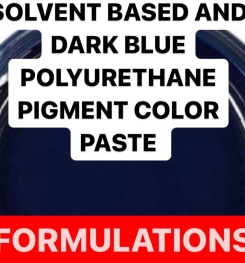 SOLVENT BASED AND DARK BLUE POLYURETHANE PIGMENT COLOR PASTE FORMULATIONS AND PRODUCTION PROCESS