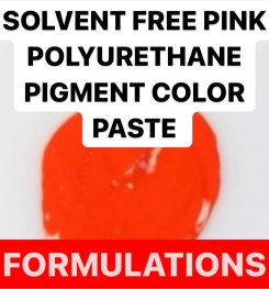 SOLVENT FREE PINK POLYURETHANE PIGMENT COLOR PASTE FORMULATIONS AND PRODUCTION PROCESS
