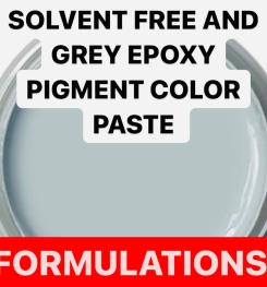 SOLVENT FREE AND GREY EPOXY PIGMENT COLOR PASTE FORMULATION AND PRODUCTION PROCESS