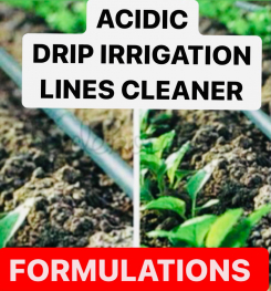 ACIDIC DRIP IRRIGATION LINES CLEANER FORMULATIONS AND MANUFACTURING PROCESSES