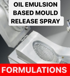 OIL EMULSION BASED MOULD RELEASE SPRAY FORMULATIONS AND PRODUCTION PROCESS