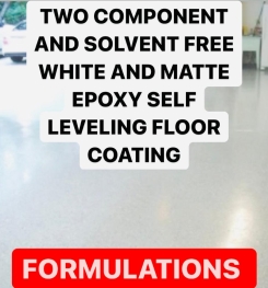 TWO COMPONENT AND SOLVENT FREE WHITE AND MATTE EPOXY SELF LEVELING FLOOR COATING FORMULATIONS AND PRODUCTION PROCESS
