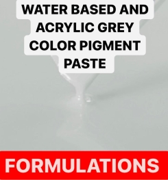 WATER BASED AND ACRYLIC GREY COLOR PIGMENT PASTE FORMULATIONS AND PRODUCTION PROCESS