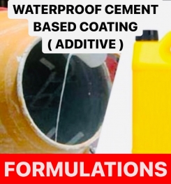 WATERPROOF CEMENT BASED COATING ( ADDITIVE ) FORMULATIONS AND PRODUCTION PROCESS