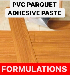 PVC PARQUET ADHESIVE PASTE FORMULATIONS AND PRODUCTION PROCESS