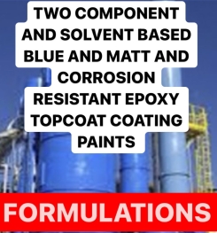 TWO COMPONENT AND SOLVENT BASED BLUE AND MATT AND CORROSION RESISTANT EPOXY TOPCOAT COATING PAINTS FORMULATION AND PRODUCTION PROCESS