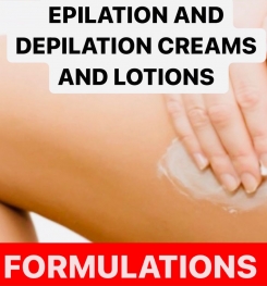 EPILATION AND DEPILATION CREAMS AND LOTIONS FORMULATIONS AND PRODUCTION PROCESS