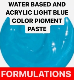 WATER BASED AND ACRYLIC LIGHT BLUE COLOR PIGMENT PASTE FORMULATIONS AND PRODUCTION PROCESS