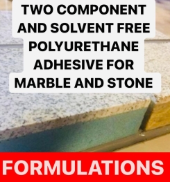 TWO COMPONENT AND SOLVENT FREE POLYURETHANE ADHESIVE FOR MARBLE AND STONE FORMULATIONS AND PRODUCTION PROCESS