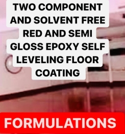TWO COMPONENT AND SOLVENT FREE RED AND SEMI GLOSS EPOXY SELF LEVELING FLOOR COATING FORMULATIONS AND PRODUCTION PROCESS