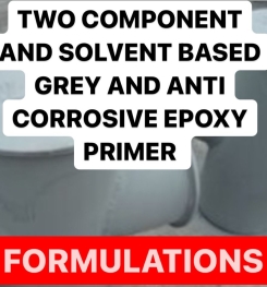 TWO COMPONENT AND SOLVENT BASED GREY AND ANTI CORROSIVE EPOXY PRIMER FORMULATION AND PRODUCTION PROCESS