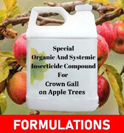 Formulations And Production Process of Organic And Systemic Fungicide Compound For Crown Gall on Apple Trees