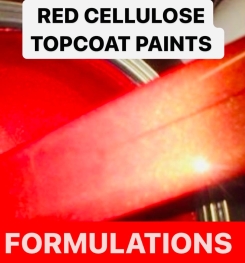 RED CELLULOSE TOPCOAT PAINTS FORMULATIONS AND PRODUCTION PROCESS