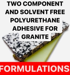 TWO COMPONENT AND SOLVENT FREE POLYURETHANE ADHESIVE FOR GRANITE FORMULATIONS AND PRODUCTION PROCESS