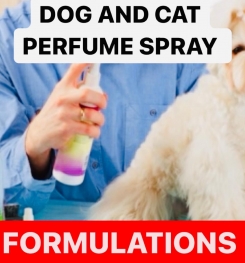 DOG AND CAT PERFUME SPRAY FORMULATIONS AND PRODUCTION PROCESS