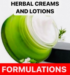 HERBAL CREAMS AND LOTIONS FORMULATIONS AND PRODUCTION PROCESS