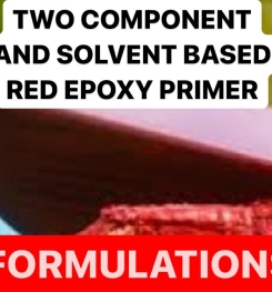 TWO COMPONENT AND SOLVENT BASED RED EPOXY PRIMER FORMULATION AND PRODUCTION PROCESS