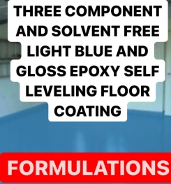 THREE COMPONENT AND SOLVENT FREE LIGHT BLUE AND GLOSS EPOXY SELF LEVELING FLOOR COATING FORMULATIONS AND PRODUCTION PROCESS