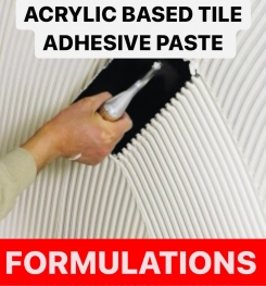 ACRYLIC BASED TILE ADHESIVE PASTE FORMULATIONS AND PRODUCTION PROCESS